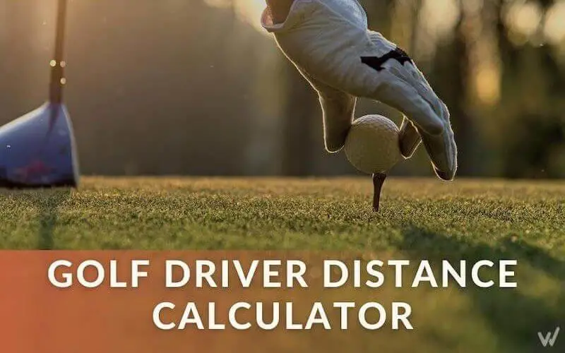 Golf Driver Distance Calculator